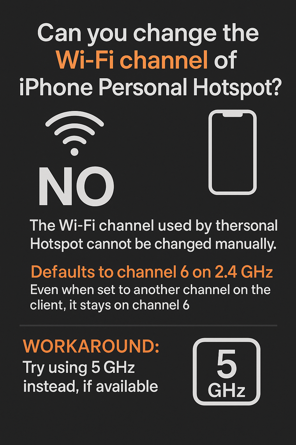 is there a way to change the wifi channel of the iPhone mobile hotspot? It's default is channel 6 and I don't want that.